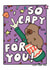 Cute Capybara Congratulations Card - Capy For You - So Capy For You! created by JOLLY AWESOME