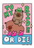 Cute Capybara Friendship Card - Capy For You - To My Ride Or Die created by JOLLY AWESOME