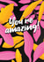 Bright Congratulations Jungle Card - You're Amazing! created by James Cluer
