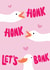 Funny Valentines Day Card - Honk Honk, Let's Bonk - Geese created by Bishop, Please!