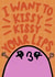 Fun Valentine's Card - Kissy Kissy Your Lips - Puckered Face created by Sarah Harding
