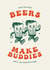 Funny card for your beer loving friend - Beer makes buddies created by Me & Hue Studio