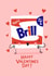 Cute Valentine's Day Card - Brillo Pad - You're Brill created by Nicola Watson