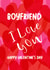 Classic Valentine's Day Card - Boyfriend - I Love You created by Geordies Love Gin