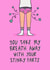Funny Valentine’s Day Card - You Take My Breath Away - Stinky Farts created by Muses & May 