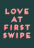Funny Valentine’s Day Card - Love at First Swipe created by Hole in my Pocket