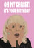 Funny Birthday Card - Pam Shipman - Oh My Christ created by Hello Sausage