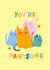 Cute Birhtday Card - You're Paw-Some created by A Does Art