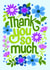 Pretty Thank You Card - Colourful Flowers created by Tanya Laporte Designs