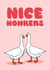 Nice Honkers - Valentine’s Day - funny - rude - partner - geese - goose - breast created by Pickle Muffin Prints