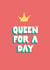 Classic Mother's Day Card - Queen For A Day created by Kieron Haughton