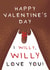 Funny Valentine's Day Card - I Willy, Willy Love You! created by Larry the Match