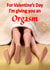 Rude Valentine's Card - I'm Giving you an Orgasm created by Bond Photography Creations