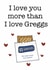 Funny Valentine's Day Card - Greggs created by @Blossomandbae