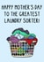 Funny Mother's Day Card - Greatest Laundry Sorter created by OhJaye