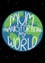 Cute Mother's Day Card - For Mum - Thanks For Being My World created by OhJaye