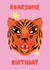 Cute Birthday Card - Roarsome Tiger created by Melissa Donne