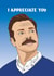 Fun Thank You Card - Ted Lasso - I Appreciate You created by Rulu