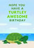 Cute Turtle Pun Kids Birthday Card created by DigitalBunny
