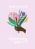 Cute Mother's Day Card - Blooming Lovely - Flowers created by Xoxo Designs by Ruth 