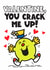 Mr Funny Valentines Day Card - You Crack Me Up for Husband, Boyfriend, Partner created by Mr. Men