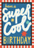 Modern Contemporary Birthday Card - For Him - Super Cool Typography created by Laura Darrington Design Ltd.