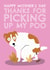 Funny Mother's Day Card - From The Dog - Picking Up My Poo created by AbiGoLucky