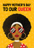 Fun Mother's Day Card - Queen - Stylish created by AbiGoLucky