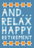 Classic Retirement Card - And Relax created by Laura Darrington Design Ltd.