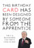 Funny Birthday Card - The Apprentice - Poorly Designed created by Cards from Designers