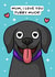 Cute Mother's Day Card - From The Dog - I Love You Furry Much! created by Wafflemamaart