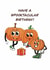 Fun spooky card for anyone with October or Halloween Birthday featuring pumpkins created by Julie Campbell