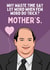 Funny Mother's Day Card - The Office - Kevin Malone created by Sundiva Designs