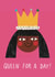 Cute Mother's Day Card - Queen For A Day created by Alice Mole Illustration