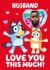 Cute 'Love You' Personalised Bluey Valentine's Day Photo Card for Husband created by Danilo