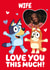Cute 'Love You' Personalised Bluey Valentine's Day Photo Card for Wife created by Danilo