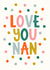 Pretty Mother's Day Card - Love You Nane created by Abbie Imagine