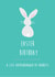 Cute, funny birthday card for those celebrating around Easter time. created by Kritter Design