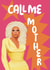 Funny Mother's Day Card - Ru Paul - Call Me Mother created by Giddy Kipper