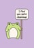 Cute Love & Friendship Card - Frog - Pun created by Sunshine Lane