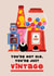 You're Not Old You're Just Vintage - Funny Retro Birthday Card - Retro Toys created by Folio | Ian Owen