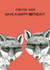 Cute Birthday Card - Fox Sake - Foxes created by Perkins & Morley
