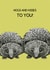Cute Love & Friendship Card - Hogs And Kisses - Hedgehogs created by Perkins & Morley