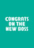 Fun New Baby Card - Congrats On The New Boss - Typography created by You can't say that out loud