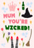Cute Mother's Day Card - You're Wicked created by This Gal Designs