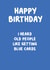 Cheeky Birthday Card - Old People Love Blue, Right? created by @MarcoLooks