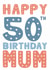 Classic Birthday Card - 50th - Mum created by Mint Maker Studio