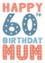 Classic Birthday Card - 60th - Mum created by Mint Maker Studio