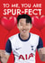 Funny Valentine's Day/Anniversary Card - Heung-Min Son - Tottenham Hotspur F.C. created by AbiGoLucky