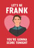 Cheeky Valentine's Day/Anniversary Card - Let's Be Frank - Thomas Frank created by The Cake Thief